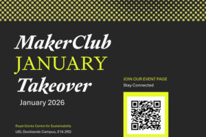 UEL CDT Maker Club January 2026 Takeover