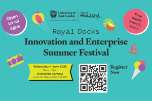 University of East London Innovation and Enterprise Summer Festival