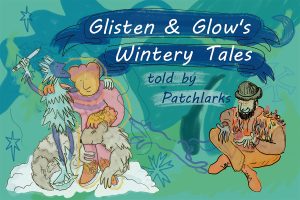 Glisten and Glow’s Wintery Tales