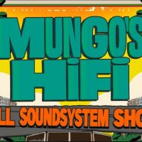 Mungo's Hi Fi @ The Cause