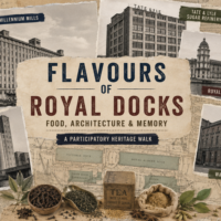Flavours of Royal Docks: Food, Architecture & Memory